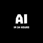 AI in 24 hours