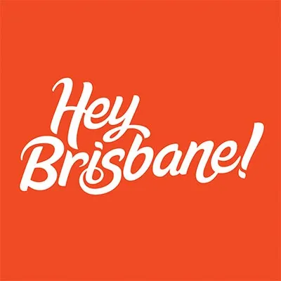 Hey Brisbane