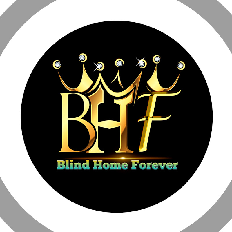 Blind Home Forever