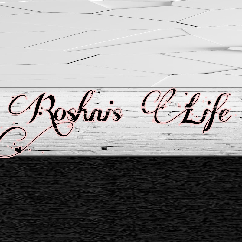 Roshnis Life