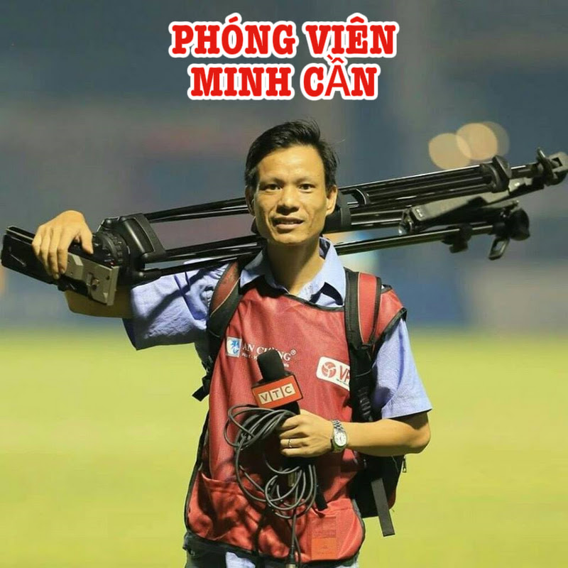 PHÓNG VIÊN MINH CẦN