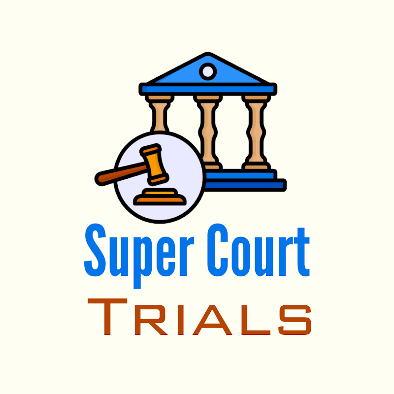 Super Court Trials