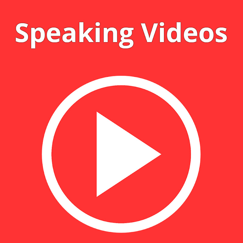 Speaking Videos
