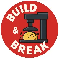 Build & Break