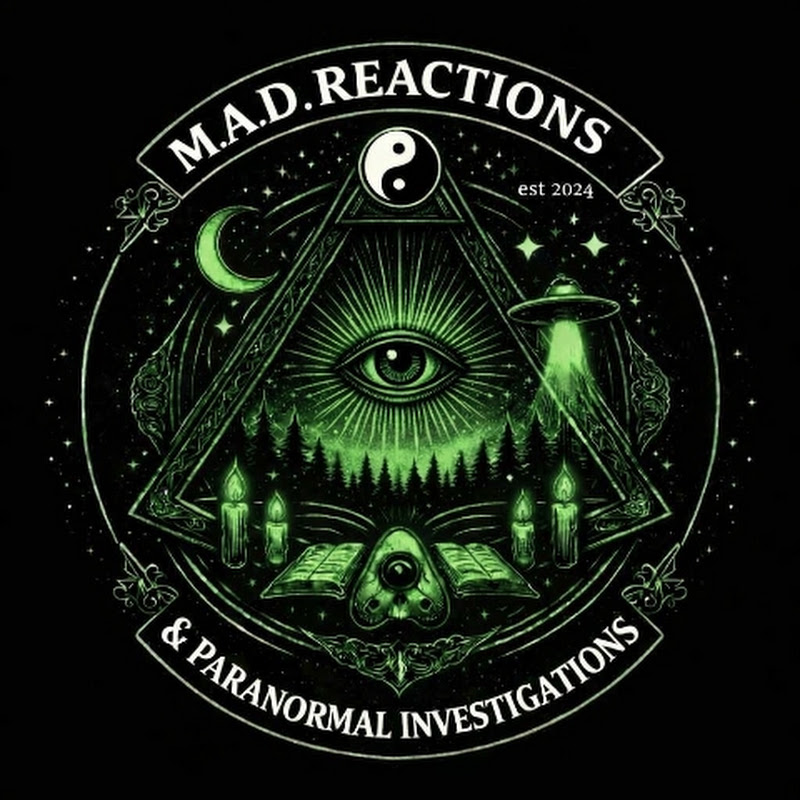 M.A.D Reactions & Paranormal Investigations