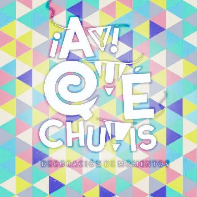Ay que Chulis