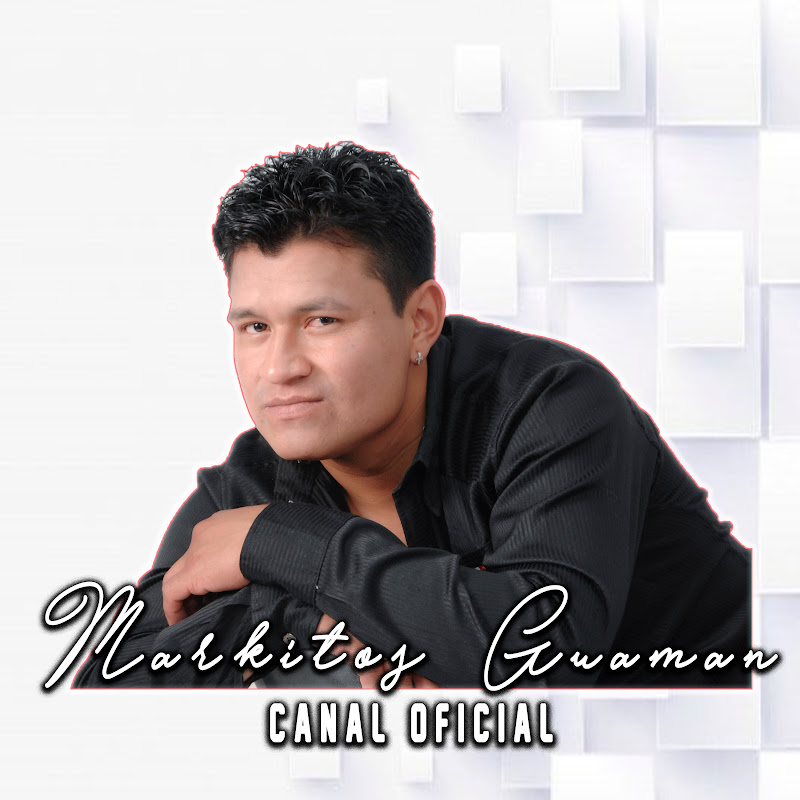 Markitos Guaman Canal Oficial