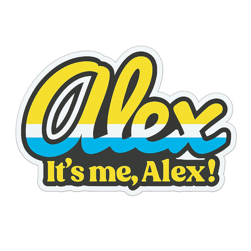 It's me, Alex!