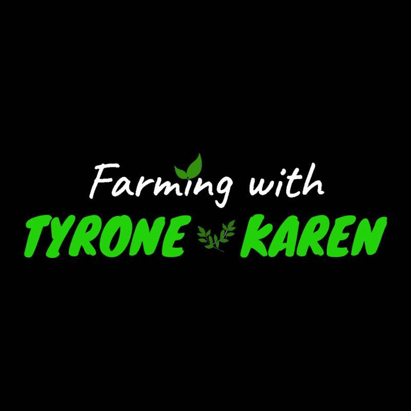 Farming with Tyrone & Karen