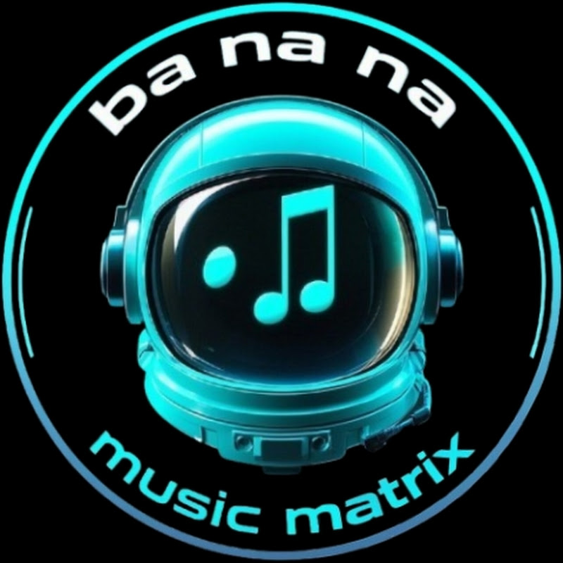 Ba na na Music Matrix