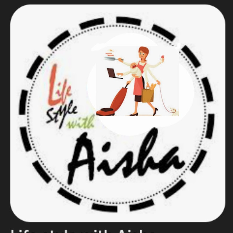 Life style with Aisha