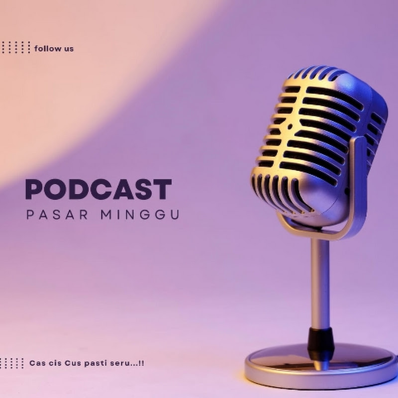 PODCAST PASAR MINGGU