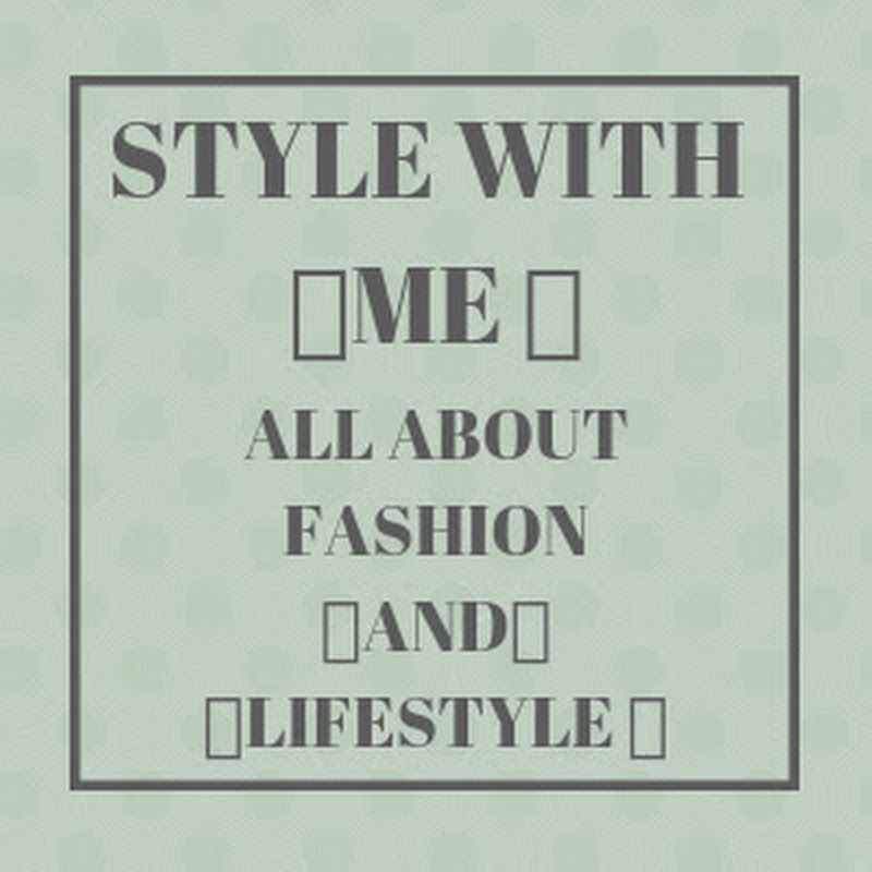 Style With Me