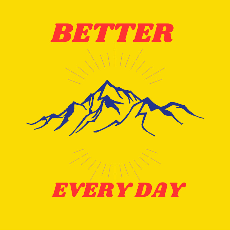 Better Every Day