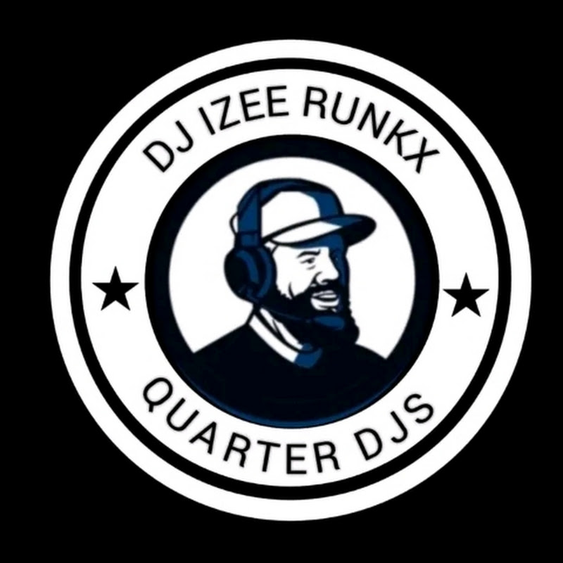 DJ IZEE RUNKX (QUARTER DJS)