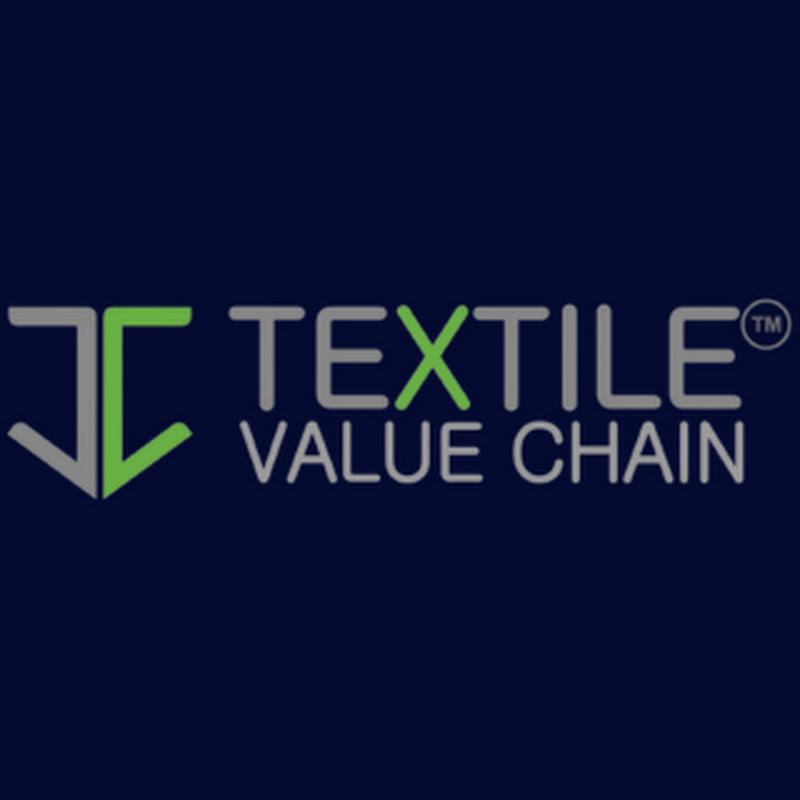 TEXTILE VALUE CHAIN™