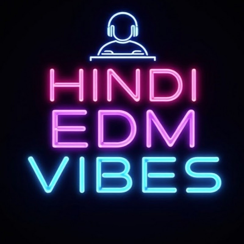 Hindi EDM Vibes