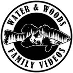 Water & Woods Family Videos on YouTube