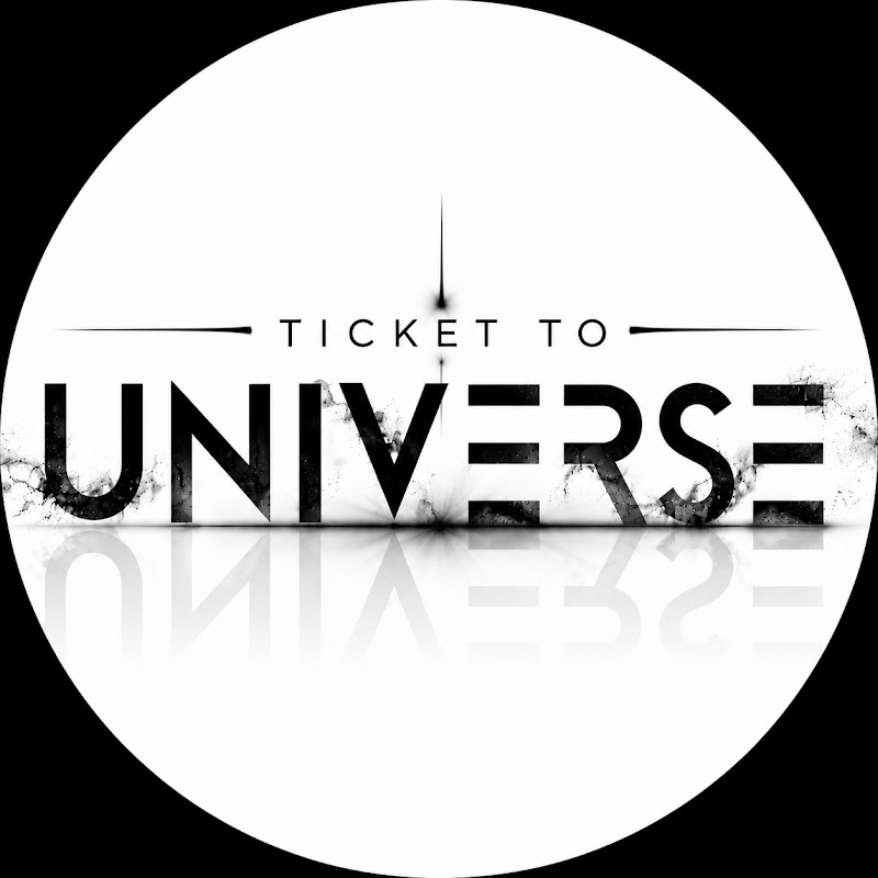 Ticket to Universe