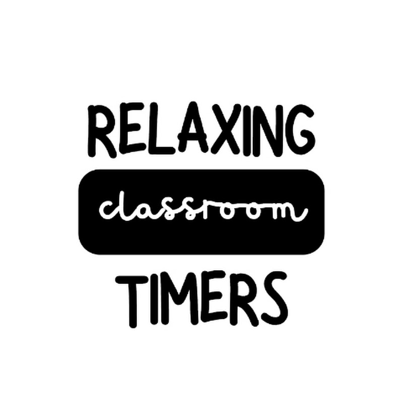 Relaxing Classroom Timers