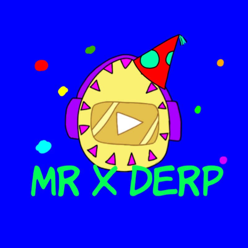 Mr x Derp
