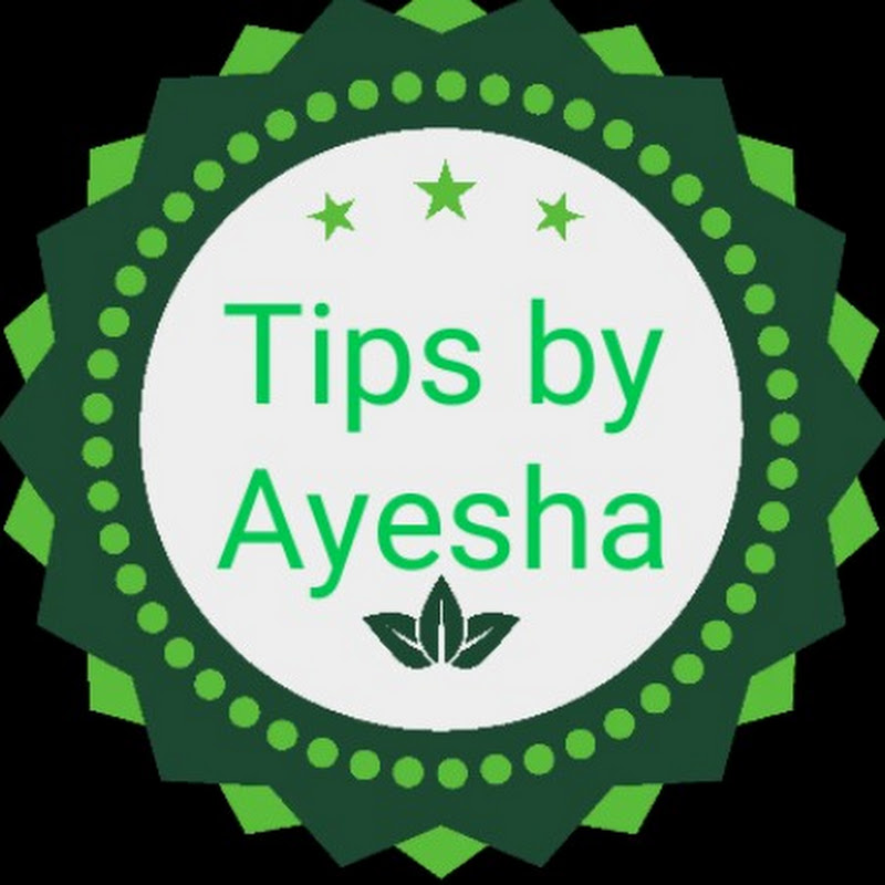 Tips by Ayesha Khan
