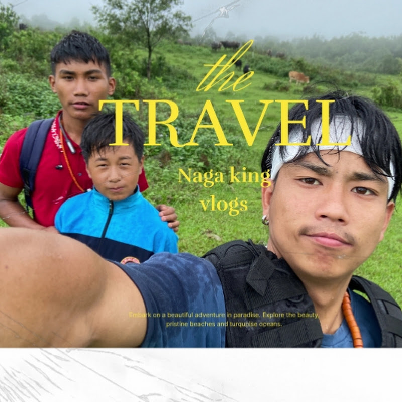 Naga king vlogs