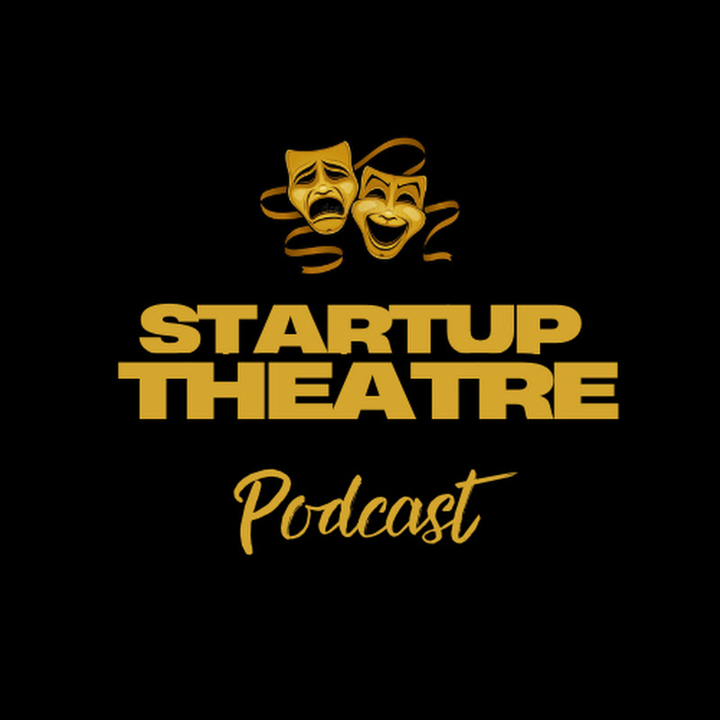 Startup Theatre Podcast