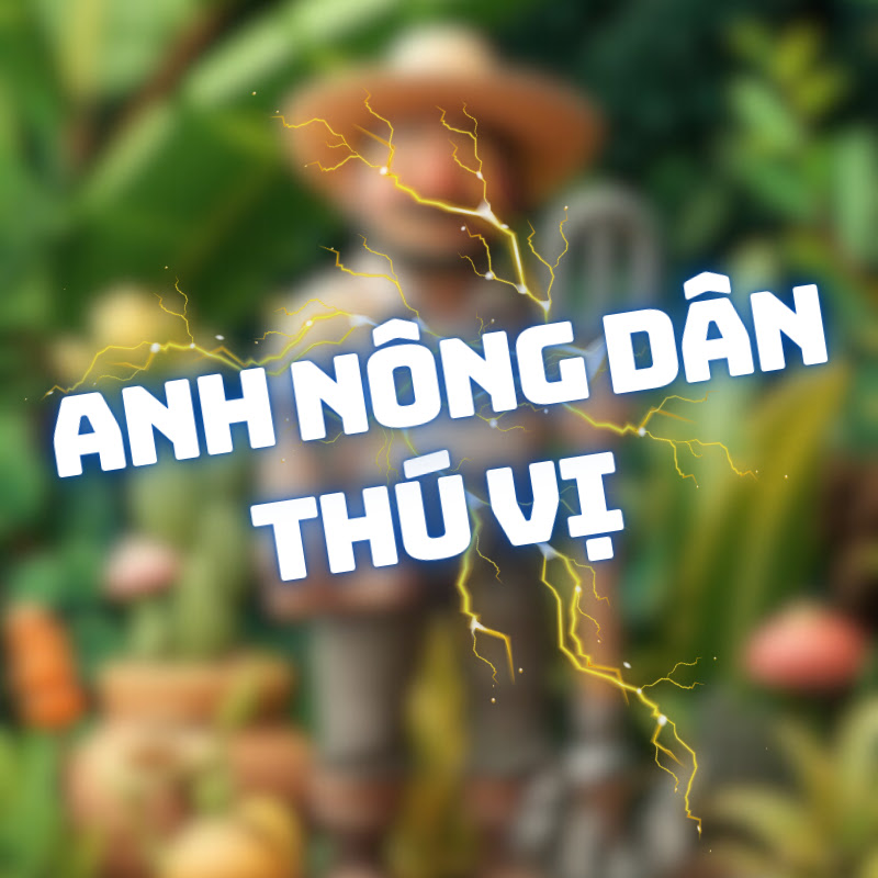 Anh Nông Dân Thú Vị