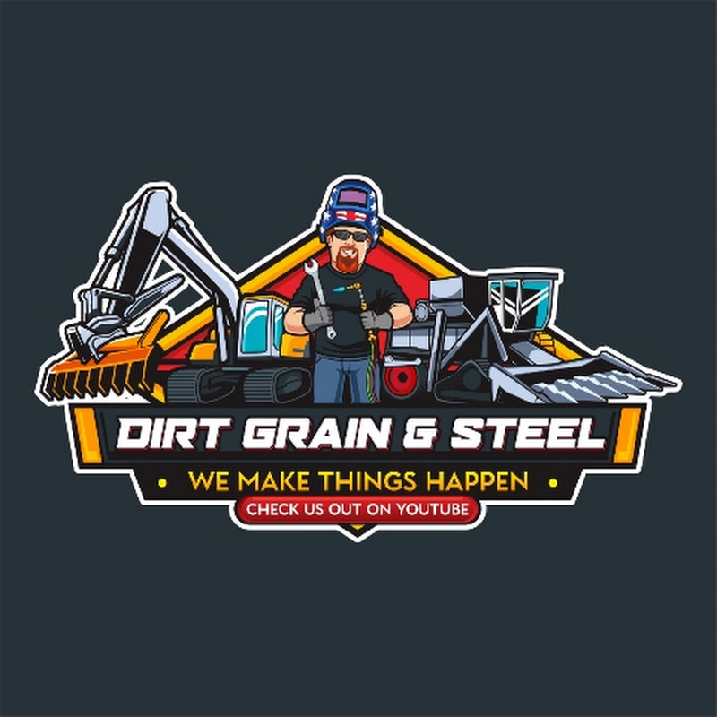 Dirt,Grain & Steel