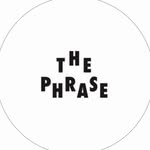 THE PHRASE