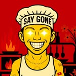 SAY GONE