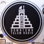 Downtown Tulum Radio