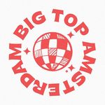 Big Top Amsterdam 🎪