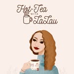 Hot-Tea With LaLau 💕| Reviews