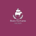 Born To Farm Est. 2020
