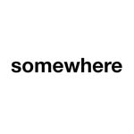 SOMEWHERE