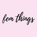Fem Things ✊🏼💕