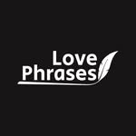 Love Phrases | Nicholas Pellerei