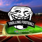 Trolling Football