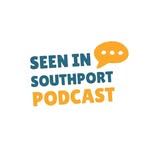 Southport Podcast | Seen In Southport