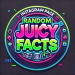 Random Juicy Facts