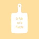 Le Pain sur la Planche • Contenus Food