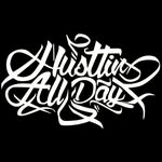 HUSTLIN ALL DAY