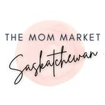 THE MOM MARKET | SASKATCHEWAN 🌾