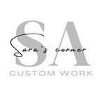 Sara's Corner| Custom Works