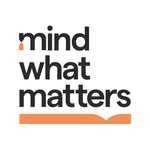 Mind what Matters