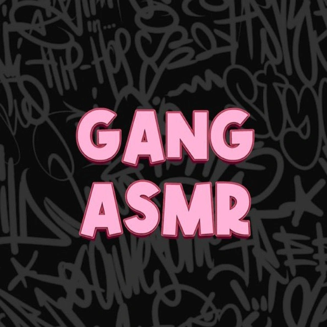 ⚡️GANG ASMR⚡️