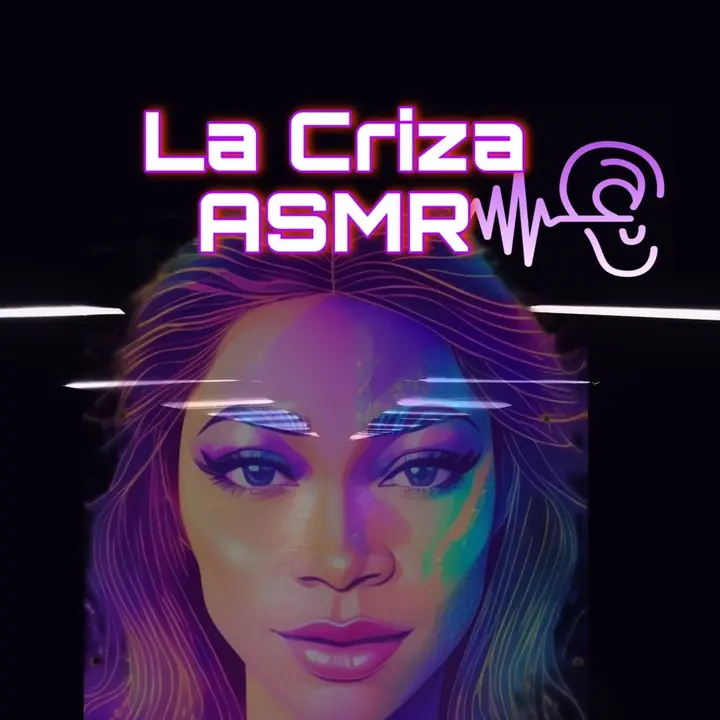 La Criza ASMR