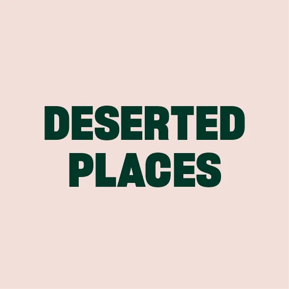 Deserted.places